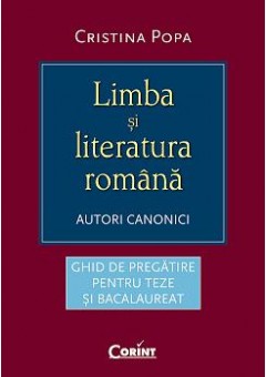 Limba si Literatura Romana. Autori canonici