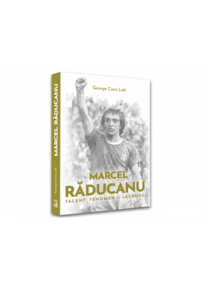 Marcel Raducanu - TALENT, FENOMEN si LEGENDA